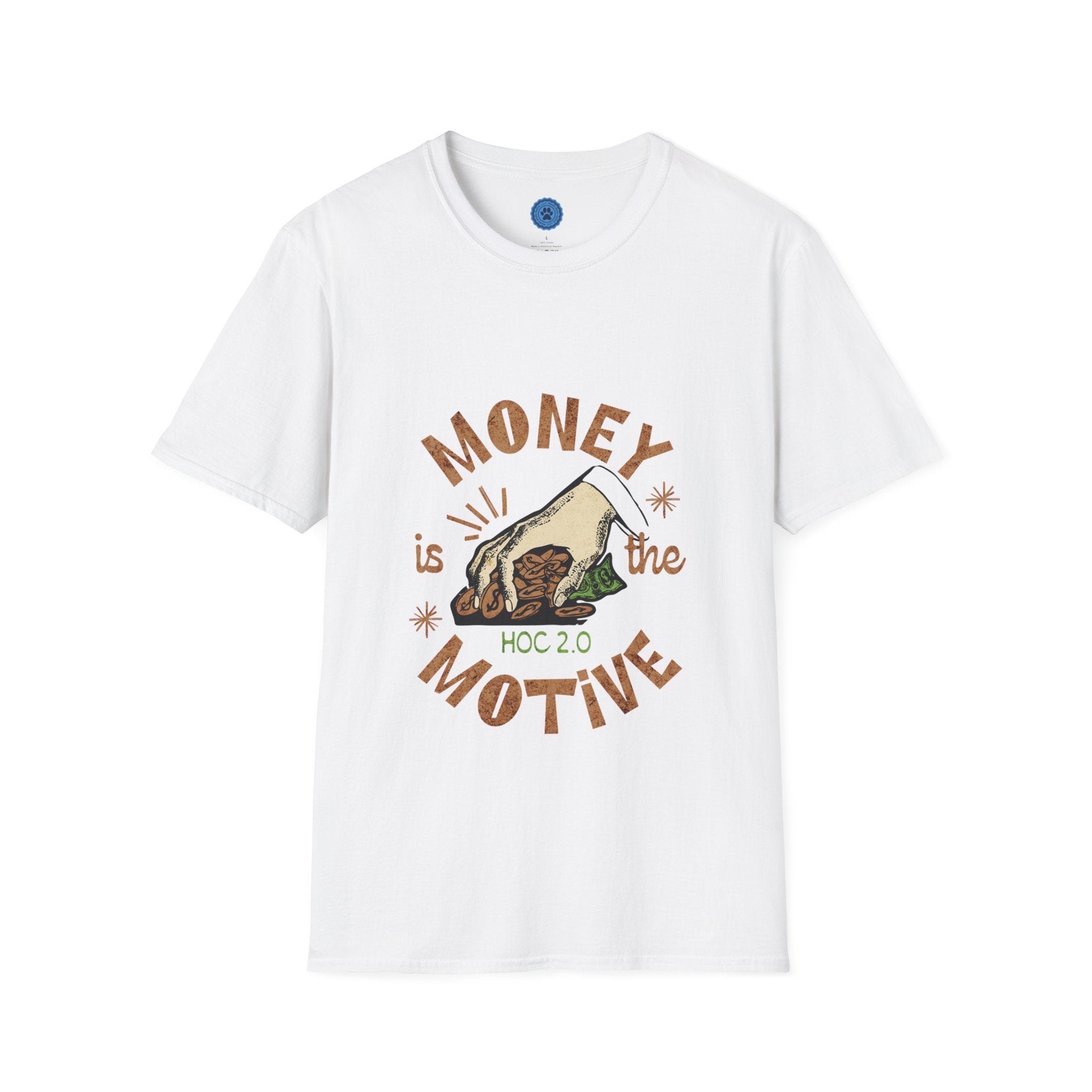 HOC 2.0 'Money is the Motive' T-Shirt